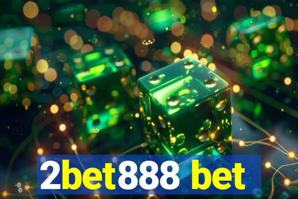 2bet888 bet